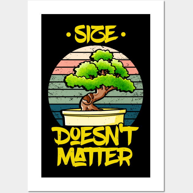 Bonsai Tree Plant Lover Size Doesn't Matter Wall Art by Foxxy Merch